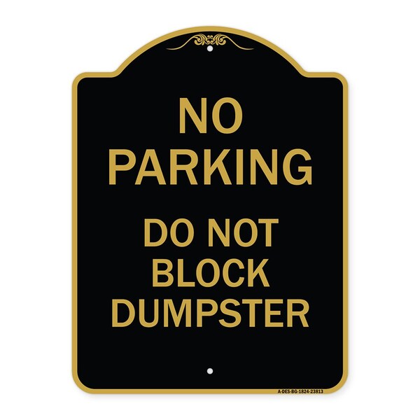 No Parking-Do Not Block Dumpster, Black & Gold Aluminum Architectural Sign, 18" x 24", BG-1824-23813